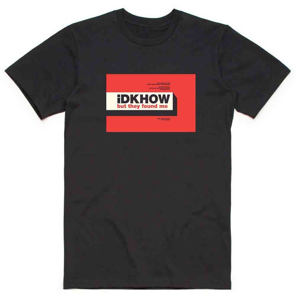 iDKHow - But They Found Me T-shirt Homme - Noir